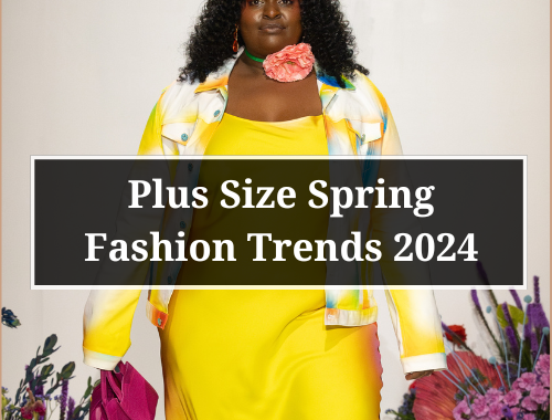 3 Top Spring/Summer 2024 Fashion Trends And Where To Shop Them In Plus Sizes